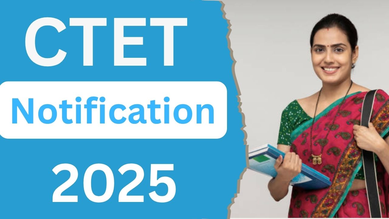 CTET Notification 2025