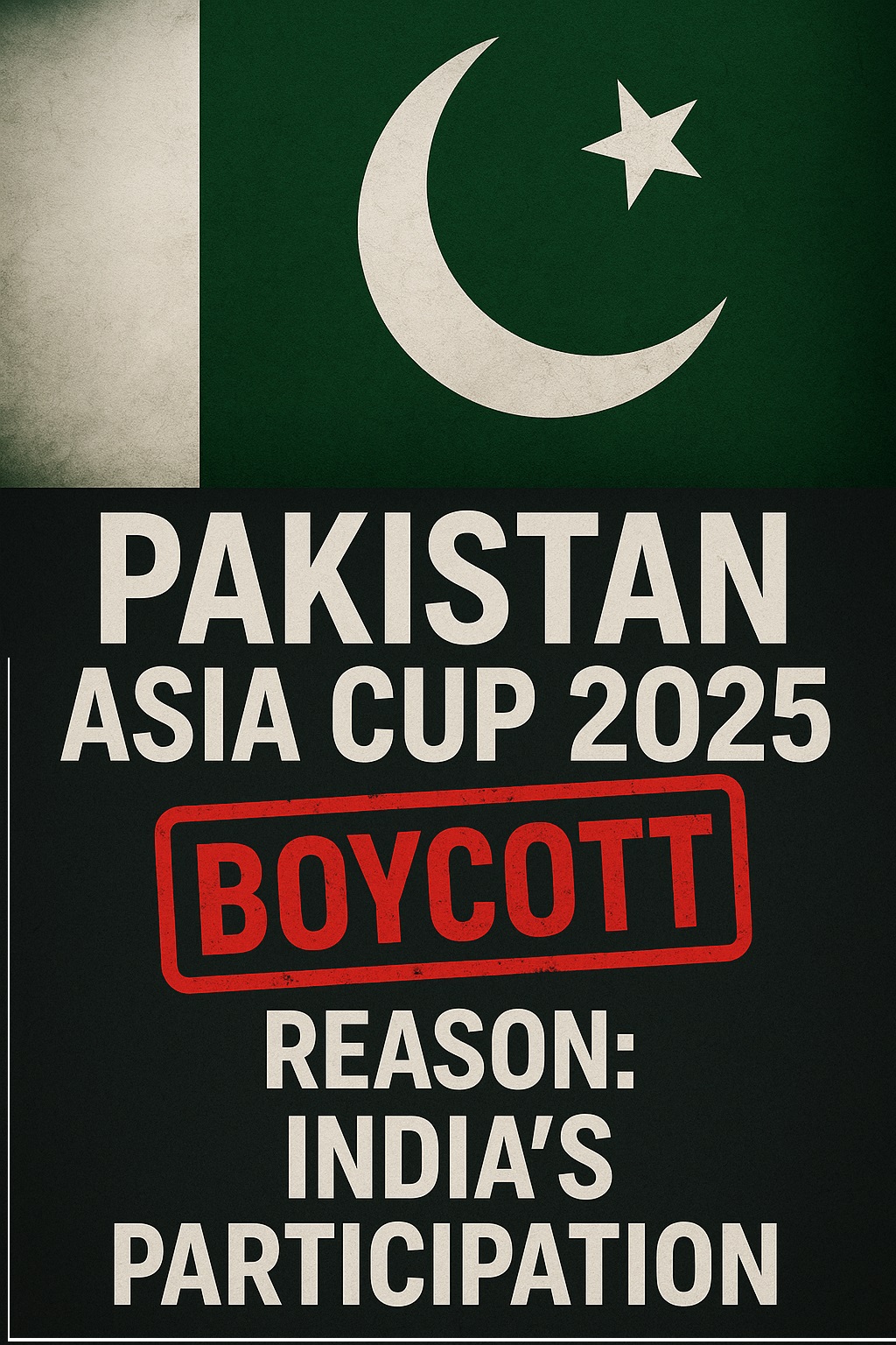 Pakistan Asia Cup 2025 Boycott Reason